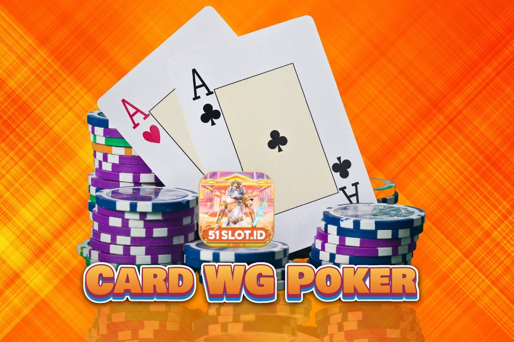 You are currently viewing Card WG Poker in Aplikasi 51slot: Panduan Lengkap & Ulasan